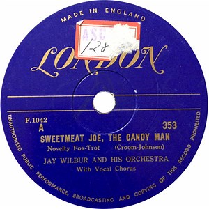 Jay Wilbur And His Orchestra - Sweetmeat Joe, The Candy Man / The Teddy Bears' Picnic