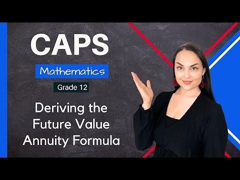 Grade 12 | Deriving the Future Value Annuity Formula