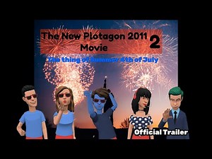 The New Plotagon 2011 Movie 2: The thing of Summer 4th of July Official Trailer