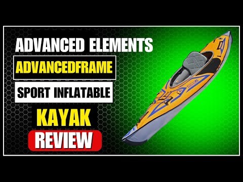 Advanced Elements AdvancedFrame Sport Inflatable Kayak Review