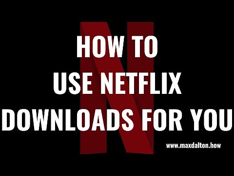 How to Use Netflix Downloads for You