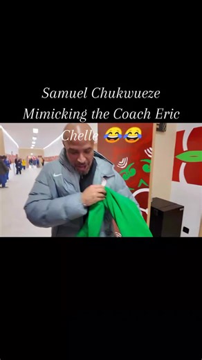Samuel Chukwueze's Hilarious Mimicry of Coach Eric Chelle