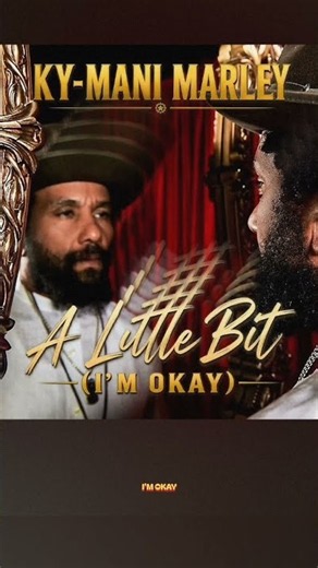 Ky-Mani Marley “A Little Bit - I’m Okay”