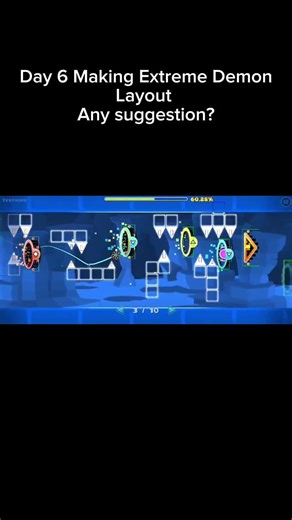 Day 6 Making Extreme Demon Layout