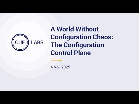 CUE Labs Launch Event with Kelsey Hightower: Explore Our Configuration Control Plane