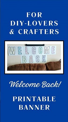 Free Welcome Back Printable Banner for DIY Lovers and Crafters