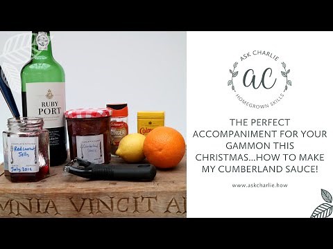 Ask Charlie - How to make my Cumberland Sauce!