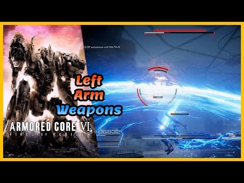Every Left Arm Weapon | All 58 Weapons | Armored Core 6