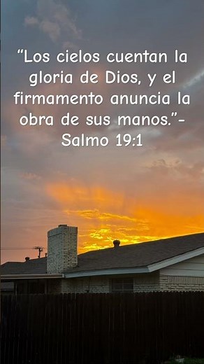 Los cielos cuentan la gloria de Dios - Salmo 19:1