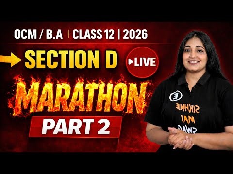 🔴 LIVE | B.A / OCM Section D (Part 2) | Class 12 GSEB | Board Exam 2026