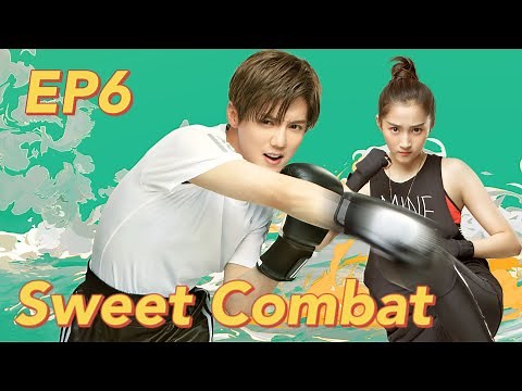 [Romantic Comedy] Sweet Combat EP6 | Starring: Lu Han, Guan Xiaotong | ENG SUB