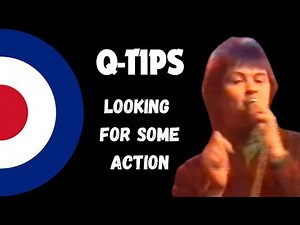Paul Young’s Early Mod Revival Band! Q-Tips – Looking for Some Action