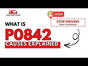 What is P0842 : Engine Error Code Causes Explained