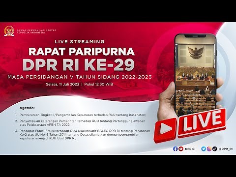 LIVE STREAMING - RAPAT PARIPURNA DPR RI KE-29 MASA PERSIDANGAN V TAHUN SIDANG 2022 -- 2023