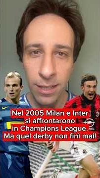 Il derby Milan-Inter di Champions League 2005: la partita che non finì mai