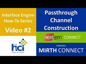 2 - Constructing a Passthru Channel in Mirth Nextgen Connect