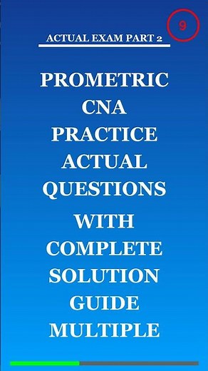 Prometric Cna Practice Actual Questions With Complete Solution Guide Multiple