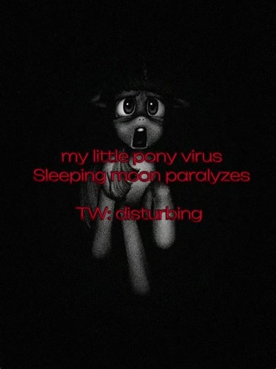 I love that creepypastas are coming back :) #mlp #mylittlepony #mlpcreepypasta #mylittleponycreepypasta #mlpinfection #mlpnightmare #scarymlp #scarymylittlepony #boywholikesponys