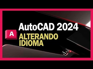 AutoCAD 2024 - Alterando idioma