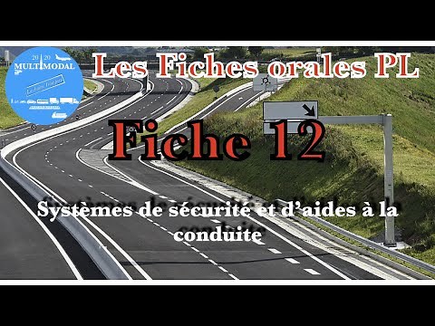 Fiche 12, Systèmes de sécurité et d'aides à la conduite. Les Fiches Orales Permis PL