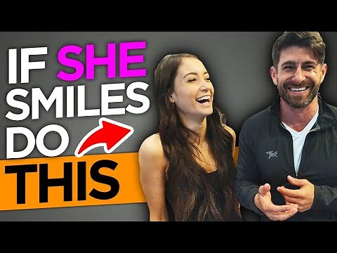Do THIS When a Girl Smiles at YOU!
