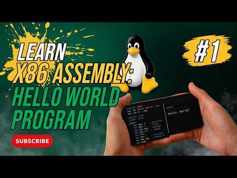 LEARN X86 ASSEMBLY: HELLO WORLD!