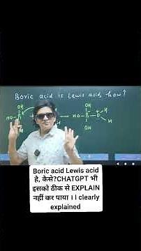 chatgpt ठीक से नहीं कर पाया explain मैंने कर दिया,boric acid is lewis acid #chemistry #short
