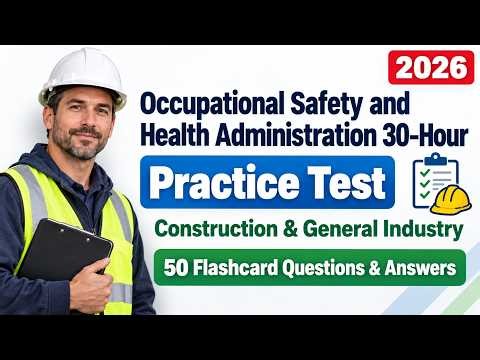 OSHA 30 Practice Test 2026 | 50 Flashcard Questions & Answers for Construction & General Industry