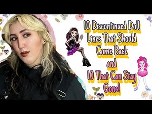 10 Discontinued Doll Lines that Should Come Back and 10 That Should Stay Gone!