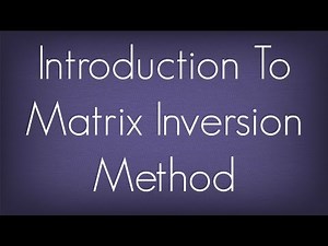 Introduction To Matrix Inversion Method Video Lecture | Crash Course for JEE (English)