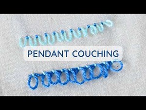 Pendant Couching Stitch Tutorial | Loopy Textured Hand Embroidery (2 Methods)