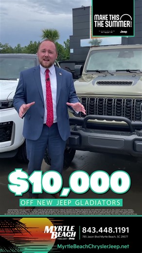 Up to $10,000 Off 2026 Jeep Gladiators! | Myrtle Beach Chrysler Jeep