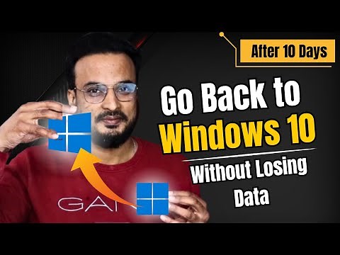 How to Go Back to Windows 10 from Windows 11 without Losing Data (After 10 Days) 2025