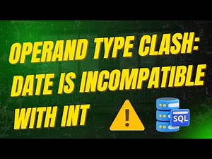 Operand Type Clash: Date Is Incompatible With Int