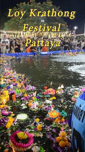 Loy Krathong Festival in Pattaya | Magical Thai Celebration