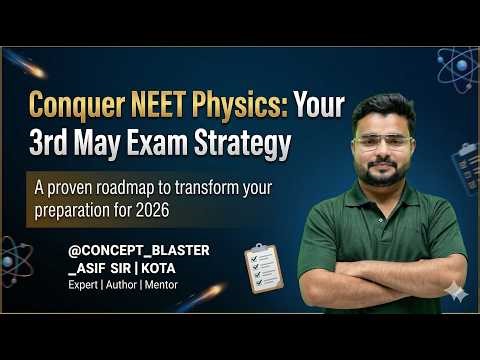 NEET 2026 Physics Strategy: How to Score 170+ | Asif Sir Kota