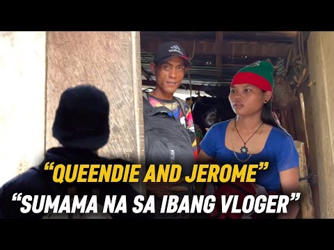 PART 15 NAKU PO JEROME AND QUEENDIE SUMAMA NA SA IBANG VLOGER