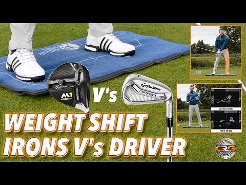 WEIGHT SHIFT - IRONS V's DRIVER
