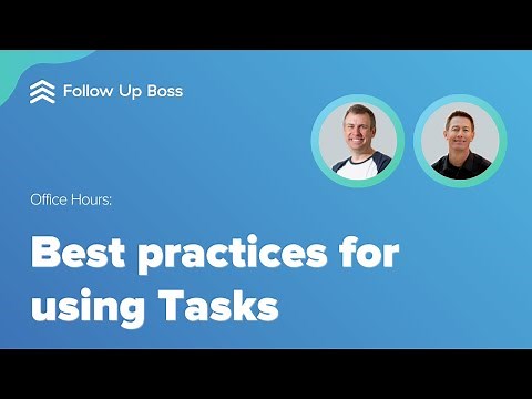 Best practices for using Tasks in Follow Up Boss