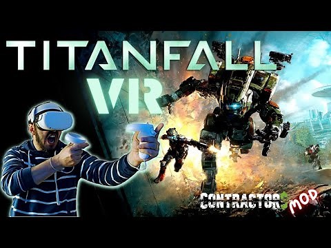 Play Titanfall in VR!!! - Contractors VR Mod Gameplay No commentary