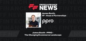James Booth - PPRO - The Changing Ecommerce Landscape