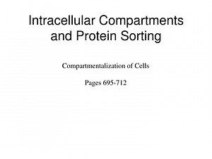 Intracellular Compartments and Protein Sorting - SlideServe