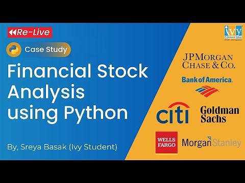 Python Case Study | Financial Stock Analysis | Top Investment Banks in USA | Re-Live | IvyProSchool