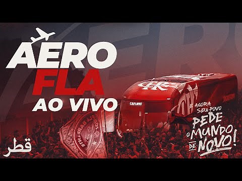 🔴 AO VIVO: AEROFLA - COPA INTERCONTINENTAL | EMBARQUE PARA O CATAR - 06/12/25