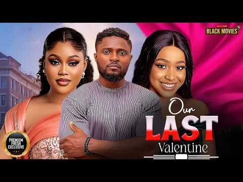 OUR LAST VALENTINE (MAURICE SAM, UCHE MONTANA, CHIOMA NWAOHA )Latest Nigerian Movie 2026
