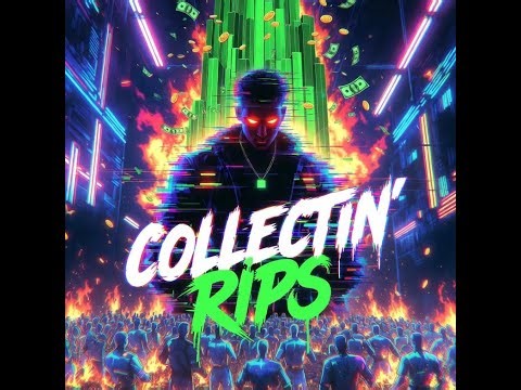 Collectin' Rips - From Blowin' Accounts to Green Candles (Trading Rap)