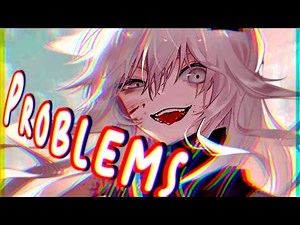 Nightcore - Problems (Lyrics)