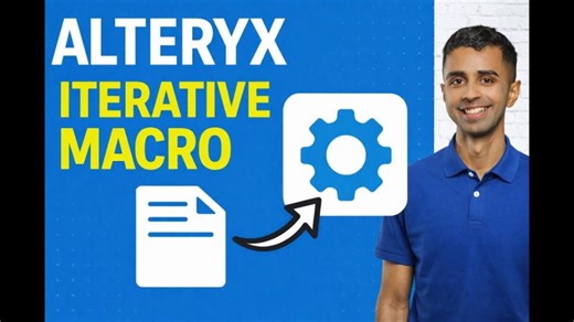 Alteryx Iterative Macro - Step by Step | Div Sharma, M.Sc.