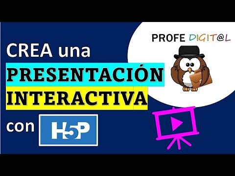 CREA UNA PRESENTACIÓN INTERACTIVA CON H5P - PARTE 1