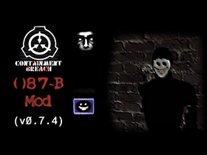 SCP-CB 087-B Mod (for 0.7.4) file - SCP - Containment Breach Old Mods Archive for SCP - Containment Breach
